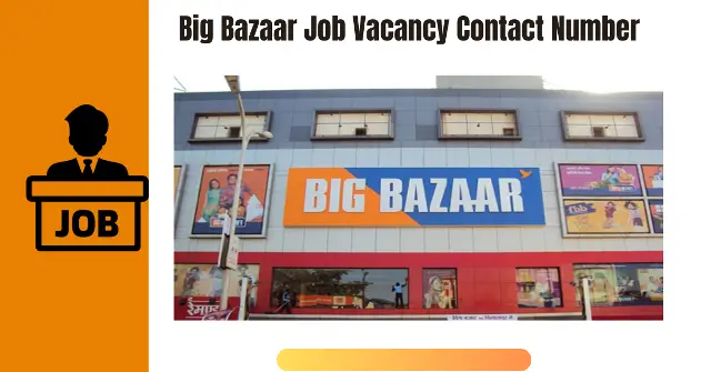 Big Bazaar Career Contact Details 2024