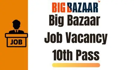Big-Bazaar-Job-Vacancy-10th-Pass