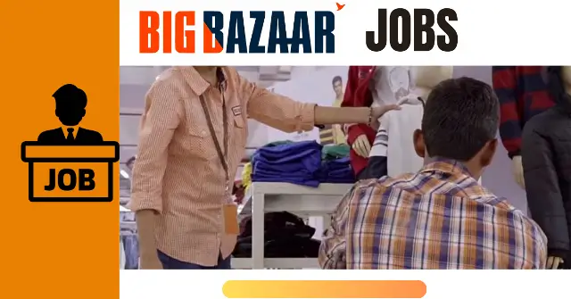 Big Bazaar Jobs Career