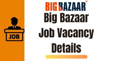 Big Bazaar Jobs Vacancy Details